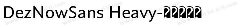 DezNowSans Heavy字体转换